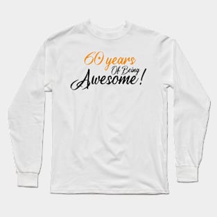 Celebration of 60 Years Of Being Awesome, Happy birthday, Family Brithday Design Long Sleeve T-Shirt